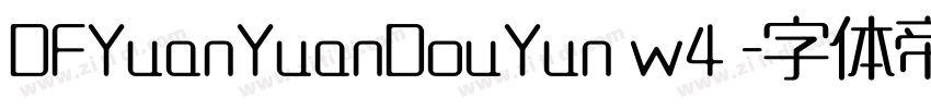DFYuanYuanDouYun w4 字体转换